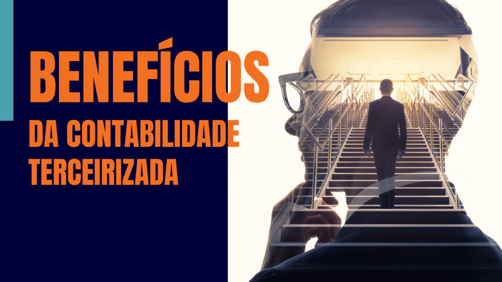 Benefícios Da Contabilidade Terceirizada - Expansion Assessoria & Consultoria Contábil