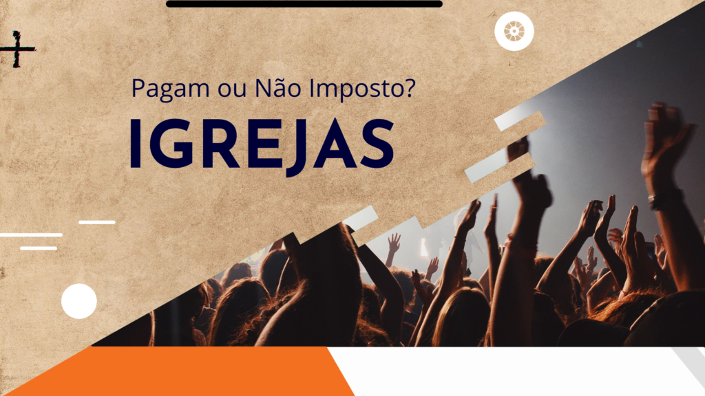 Igrejas Pagam Ou Não Imposto - Expansion Assessoria & Consultoria Contábil