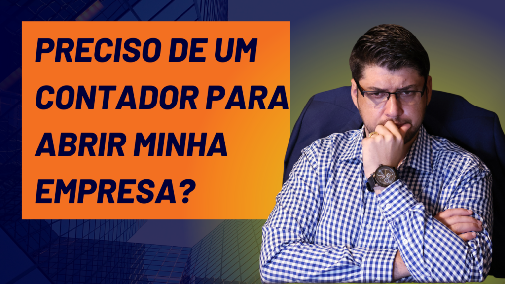 Preciso De Um Contador Para Abrir Minha Empresa - Expansion Assessoria & Consultoria Contábil