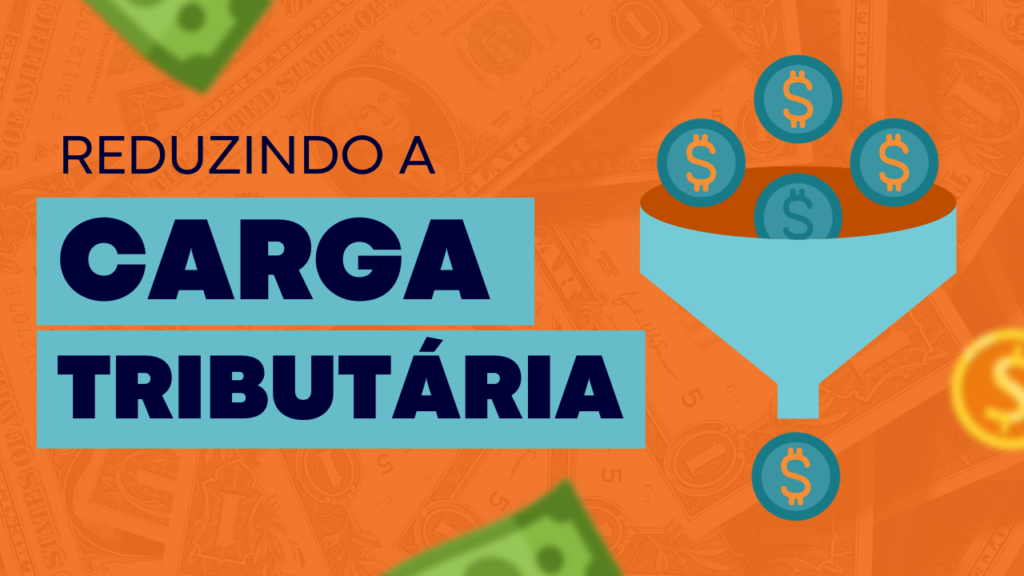 Reduzindo A Carga Tributária - Expansion Assessoria & Consultoria Contábil