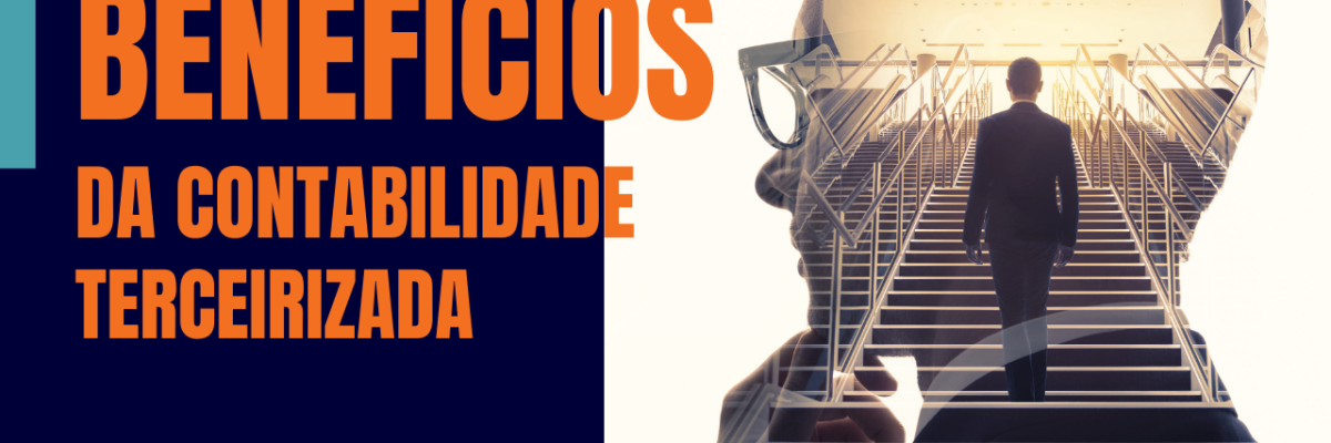 Benefícios Da Contabilidade Terceirizada - Expansion Assessoria & Consultoria Contábil
