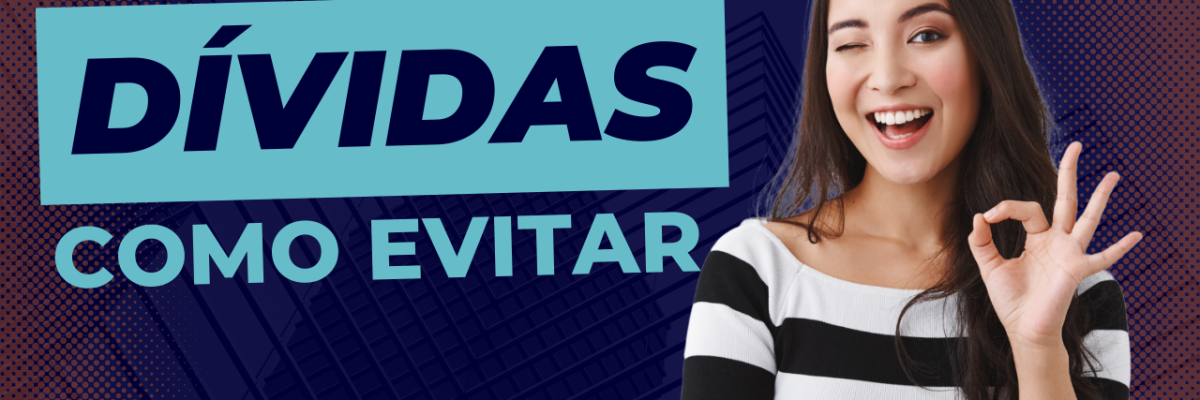 Como Evitar Dívidas - Expansion Assessoria & Consultoria Contábil